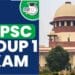 APPSC Group 1 officers Supreme Court hearing key postings case