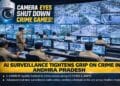 AI Surveillance Policing Andhra Pradesh tracking vehicles through CCTV360 system
